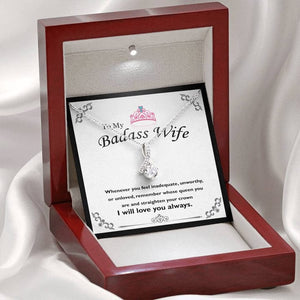To My Badass Wife Alluring Beauty Necklace - Whenever You Feel Inadequate, Unworthy Or Unloved Remember Whose Queen You Are