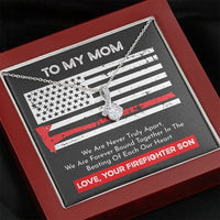 To My Mom Necklace From Your Firefighter Son - We Are Never Truly Apart Forever Bond Together In The Beating Of Each Our Heart