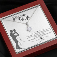 To My Gorgeous Wife Alluring Beauty Necklace - You Are The Woman With Whom I Want To Share My Path Of Life