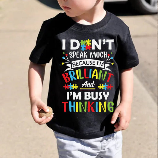 I Didn't Speak Much Because I'm Brilliant Autism Shirts