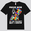 Proud Mom Of The Toughest Boy I Know Autism Shirts