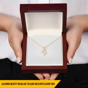 To My Gorgeous Wife Alluring Beauty Necklace - You Are My Love, My Friend My Sweatheart My All