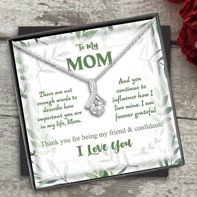 To My Mom Alluring Beauty Necklace - Thank You For Being My Friend $ Confidante