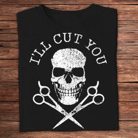 I'll Cut You Skull Barber Shirts