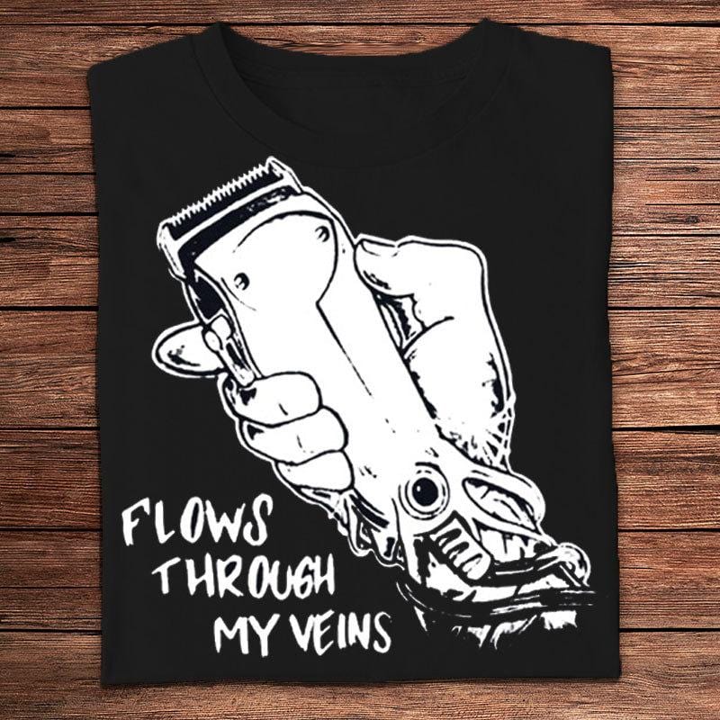 Flows Through My Veins Barber Shirts