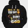 Give It All You Got And Give All The Glory To God Basketball Shirts