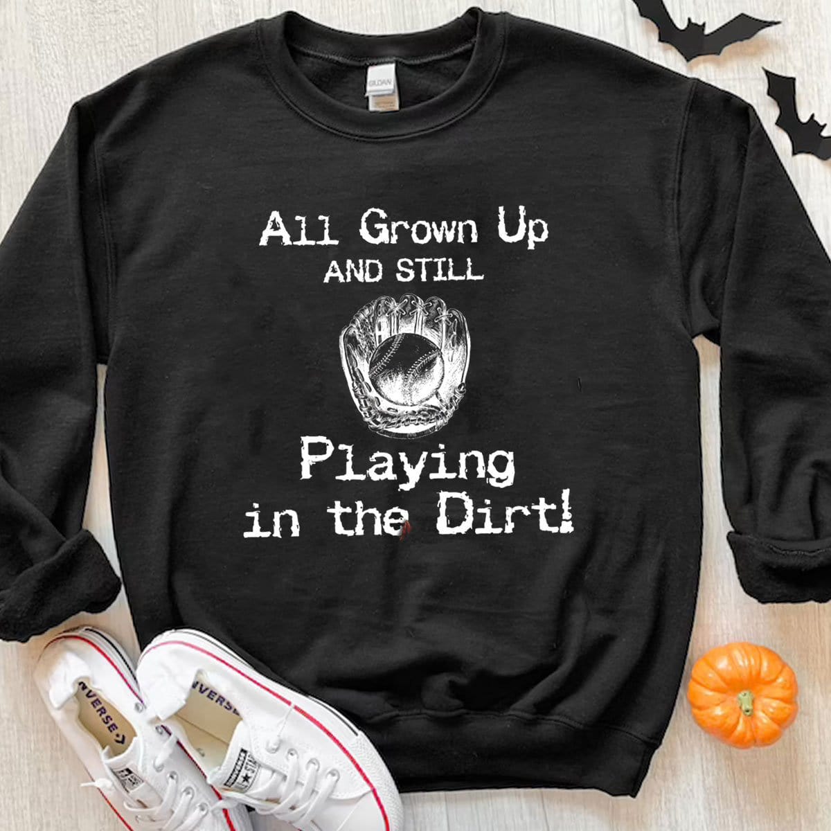 Sudadera con capucha y camisetas de béisbol All Grown Up Are Still Playing In The Dirt