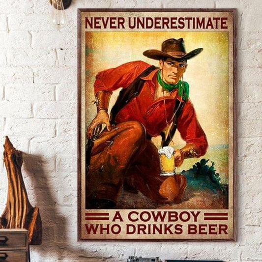 Nunca subestimes a un vaquero que bebe cerveza Póster, lienzo
