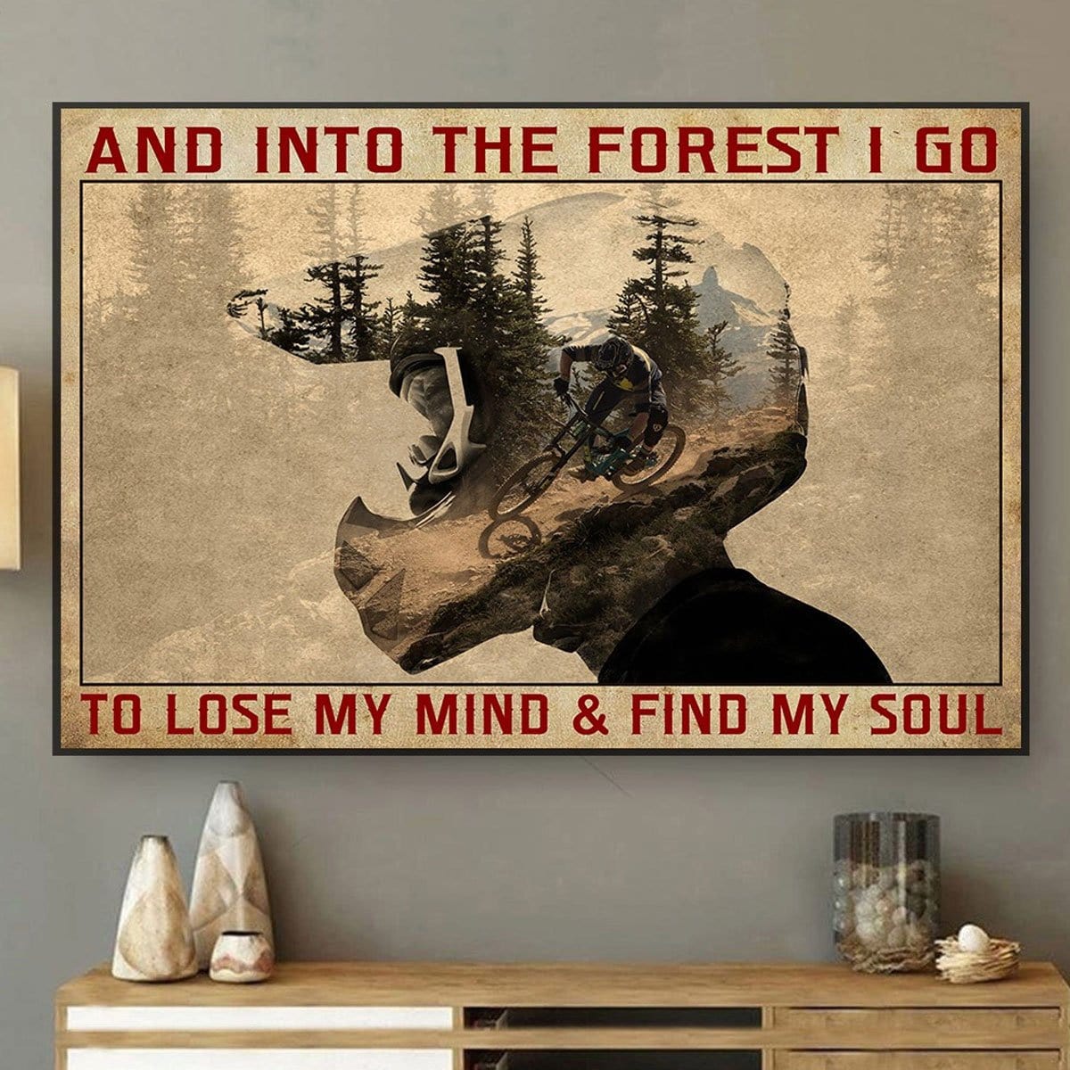 And Into The Forest I Go To Lose My Mind And Find My Soul Biking Poster, Canvas
