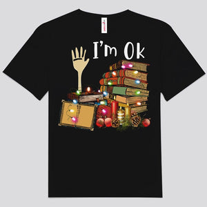 I'm Ok Books Christmas Shirts