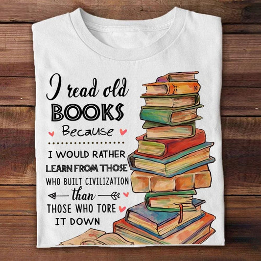 Leo libros viejos porque prefiero aprender de esas camisetas