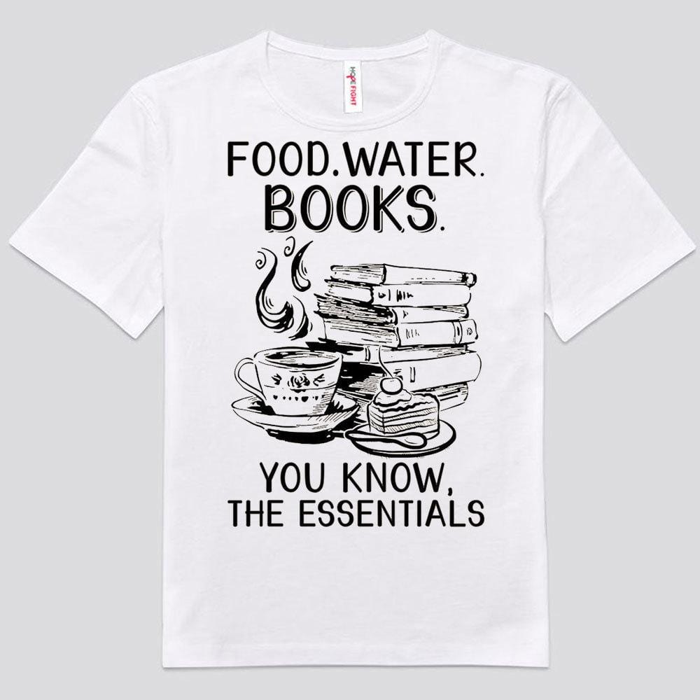 Food Water Books You Know The Essentials Shirts