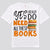 Yes I Really Do Need All These Books Shirts