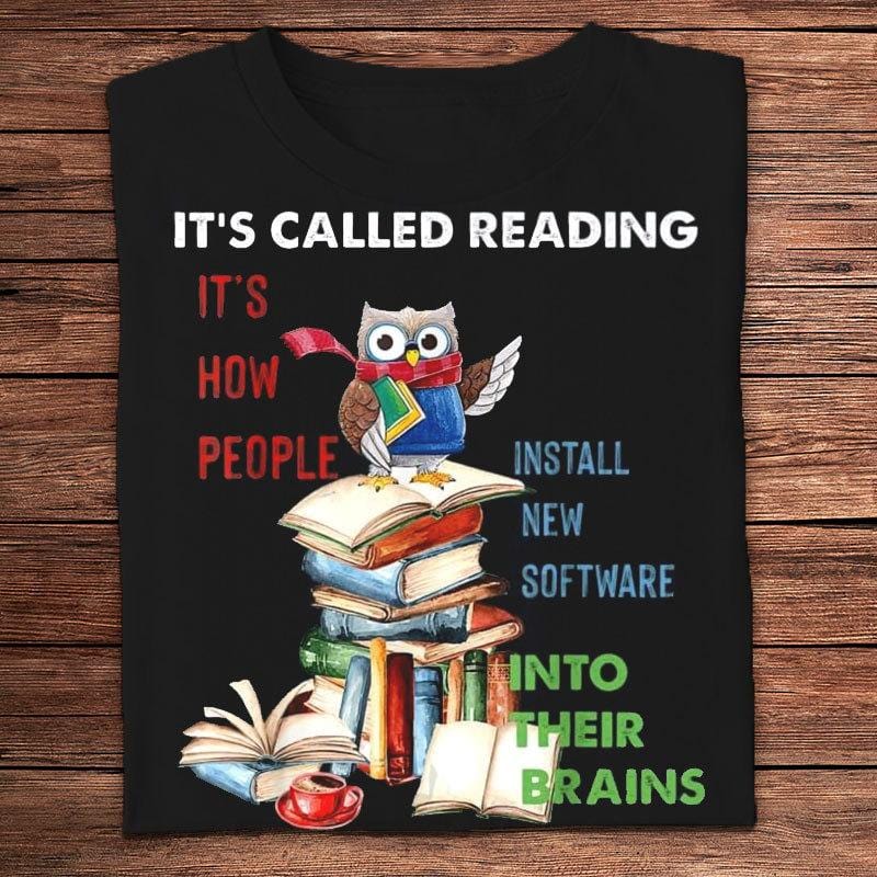 Se llama lectura. Es la forma en que la gente instala un nuevo software en su cerebro. Camisetas de libros