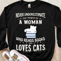 Never Underestimate A Woman Who Reads Books & Loves Cats Shirts