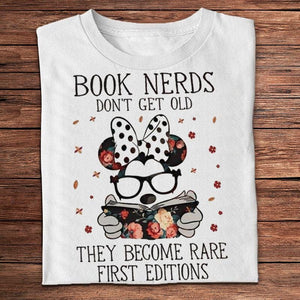 Book Nerds Don't Get Old They Become Rare First Editions Shirts