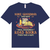 Some Grandmas Take Naps Real Grandmas Read Books Shirts