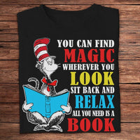 You Can Find Magic Wherever You Look All You Need Is A Book Shirts