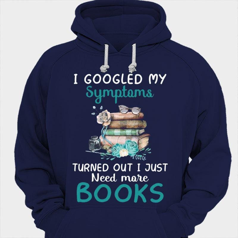Busqué en Google mis síntomas y resultó que solo necesito más libros. Camisetas