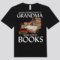 Never Underestimate A Grandma Who Loves Books Shirts