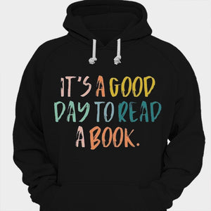 It Is A Good Day To Read Book Shirts