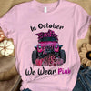 Breast Cancer Shirts In October We Wear Pink Pumpkin Car, Breast Cancer Awareness Month Shirts