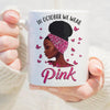 Breast Cancer Mug In October We Wear Pink Afro Women, Breast Cancer Awareness Month Coffee Cup