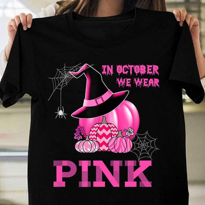 Halloween Breast Cancer Shirts In October We Wear Pink, Breast Cancer Awareness Month Shirts