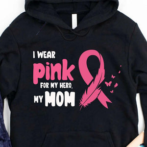 Llevo rosa por mi mamá, mi heroína, sudadera con capucha y camiseta con lazo rosa contra el cáncer de mama