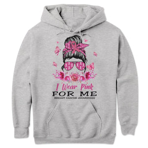 Sudadera y camisetas con la frase "I Wear Pink For Me Breast Cancer" (Llevo rosa por mí)