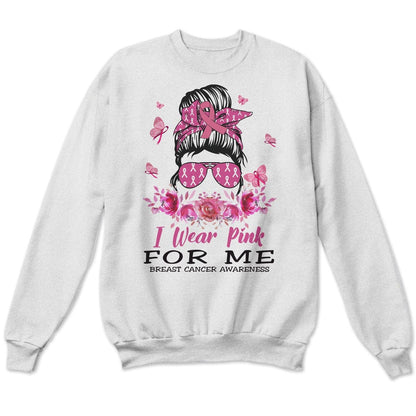 I Wear Pink For Me Breast Cancer T Shirts