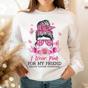 I Wear Pink For My Friend, Personalized Breast Cancer Shirts