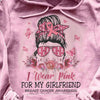 I Wear Pink For My Girlfriend, Personalized Breast Cancer Shirts