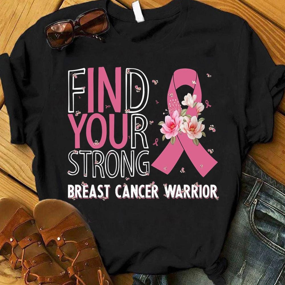 Find Your Strong Warrior, Pink Ribbon Breast Cancer Shirts