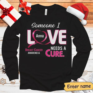 Sudadera con capucha y camisetas personalizadas para el cáncer de mama con la frase Alguien a quien amo necesita una cura