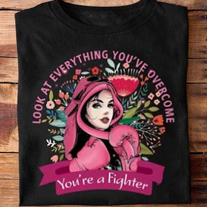 Mira todo lo que has superado. Eres una luchadora. Sudadera con capucha y camisetas contra el cáncer de mama.