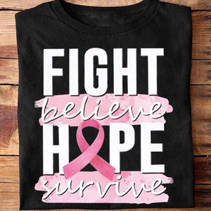 Fight Believe Hope Survive Breast Cancer Hoodie, Shirts