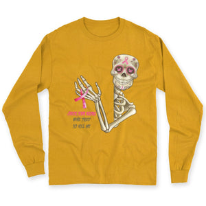 Check Your B00bs Mine Tried To Kill Me Funny Skeleton Breast Cancer Shirts