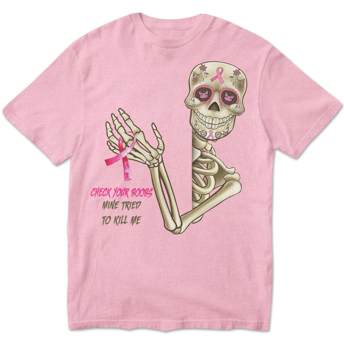Revisa tus senos. La mía intentó matarme. Camisetas de esqueletos sobre cáncer de mama.