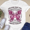 I Proudly Wear Pink Butterfly Breast Cancer Shirts
