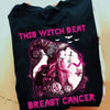 This Witch Beat Breast Cancer Halloween Shirts
