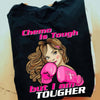 Chemo Is Tough But I Am Tougher, Breast Cancer Shirts