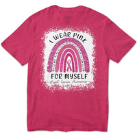 I Wear Pink For Myself, Rainbow Breast Cancer Shirt