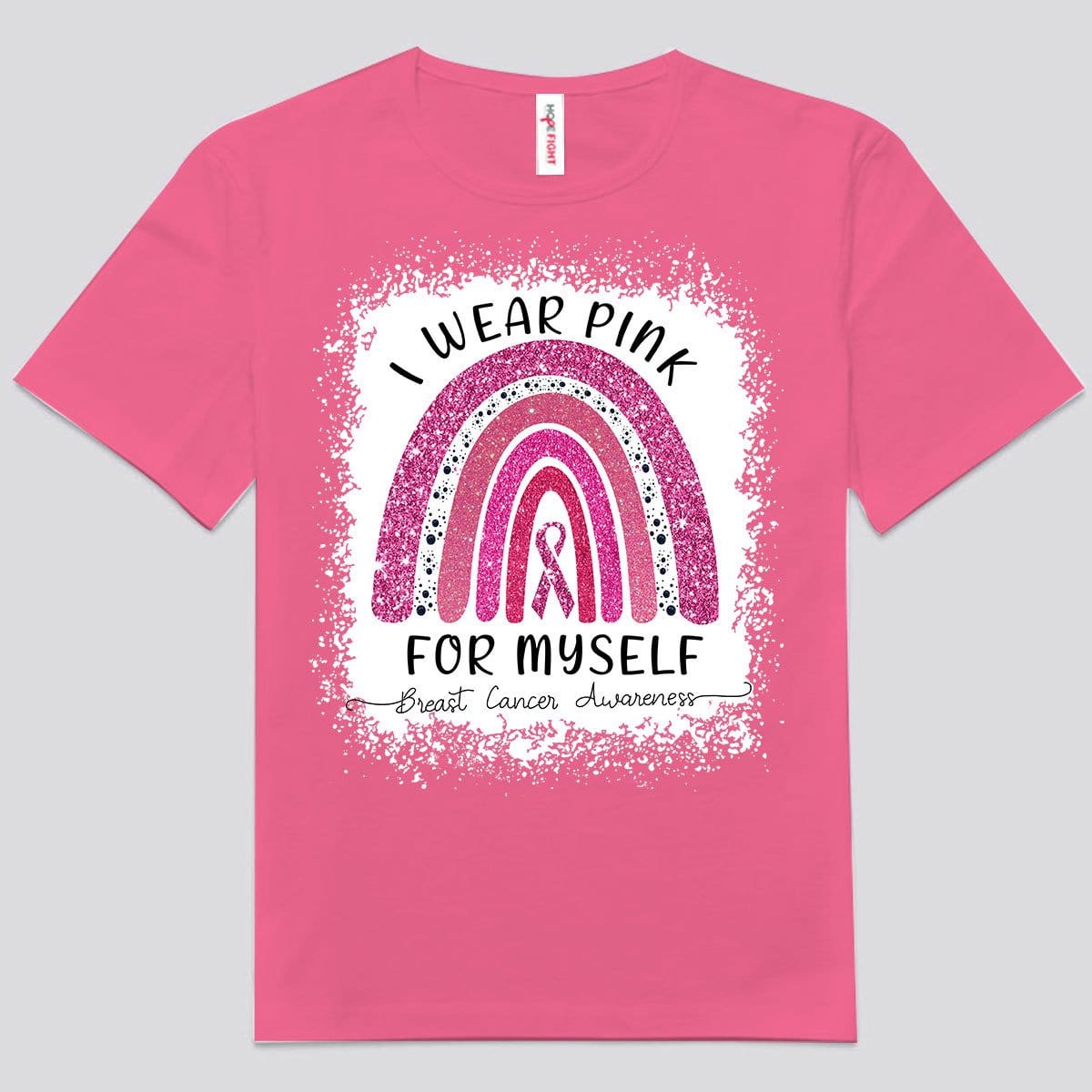 I Wear Pink For Myself, Rainbow Breast Cancer Shirt