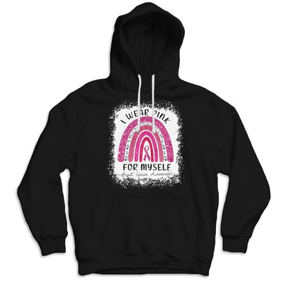 I Wear Pink For Myself Rainbow Breast Cancer Shirt