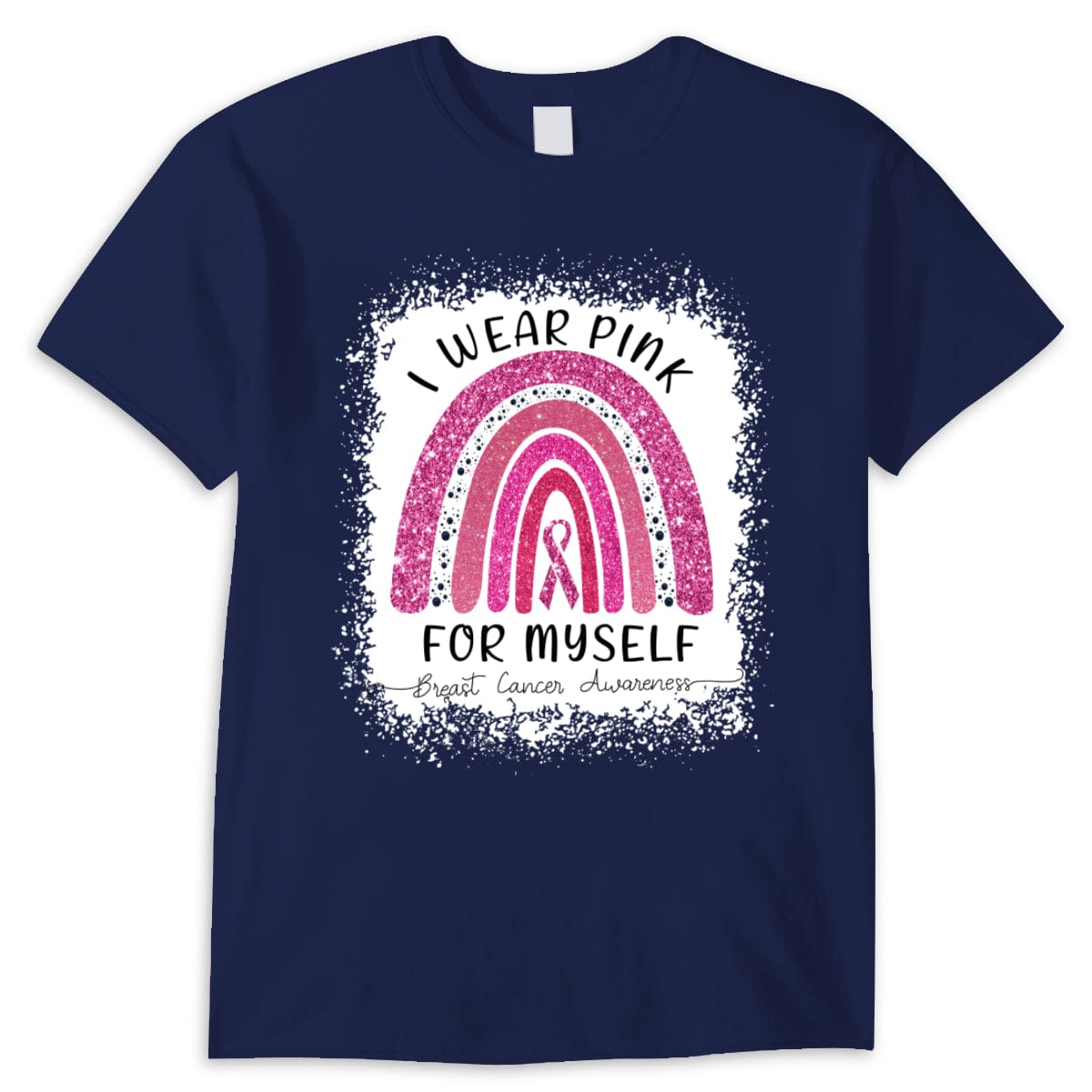 I Wear Pink For Myself Rainbow Breast Cancer Shirt