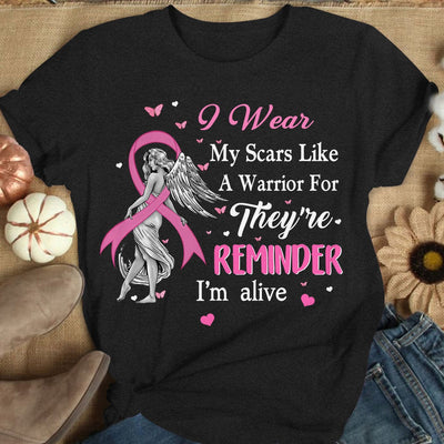 I Wear My Scars Like A Warrior Breast Cancer Shirts