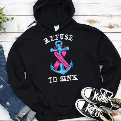 Refuse To Sink Breast Caner Hoodie, Shirts