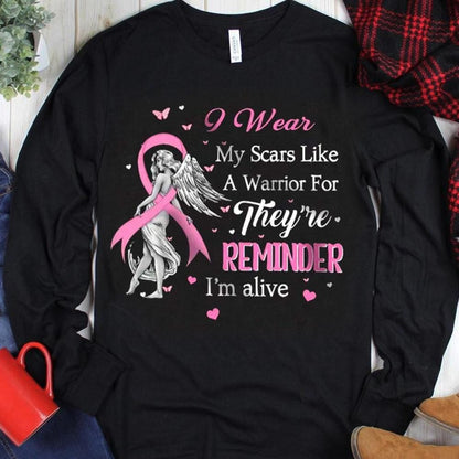 I Wear My Scars Like A Warrior Breast Cancer Hoodie, Shirt