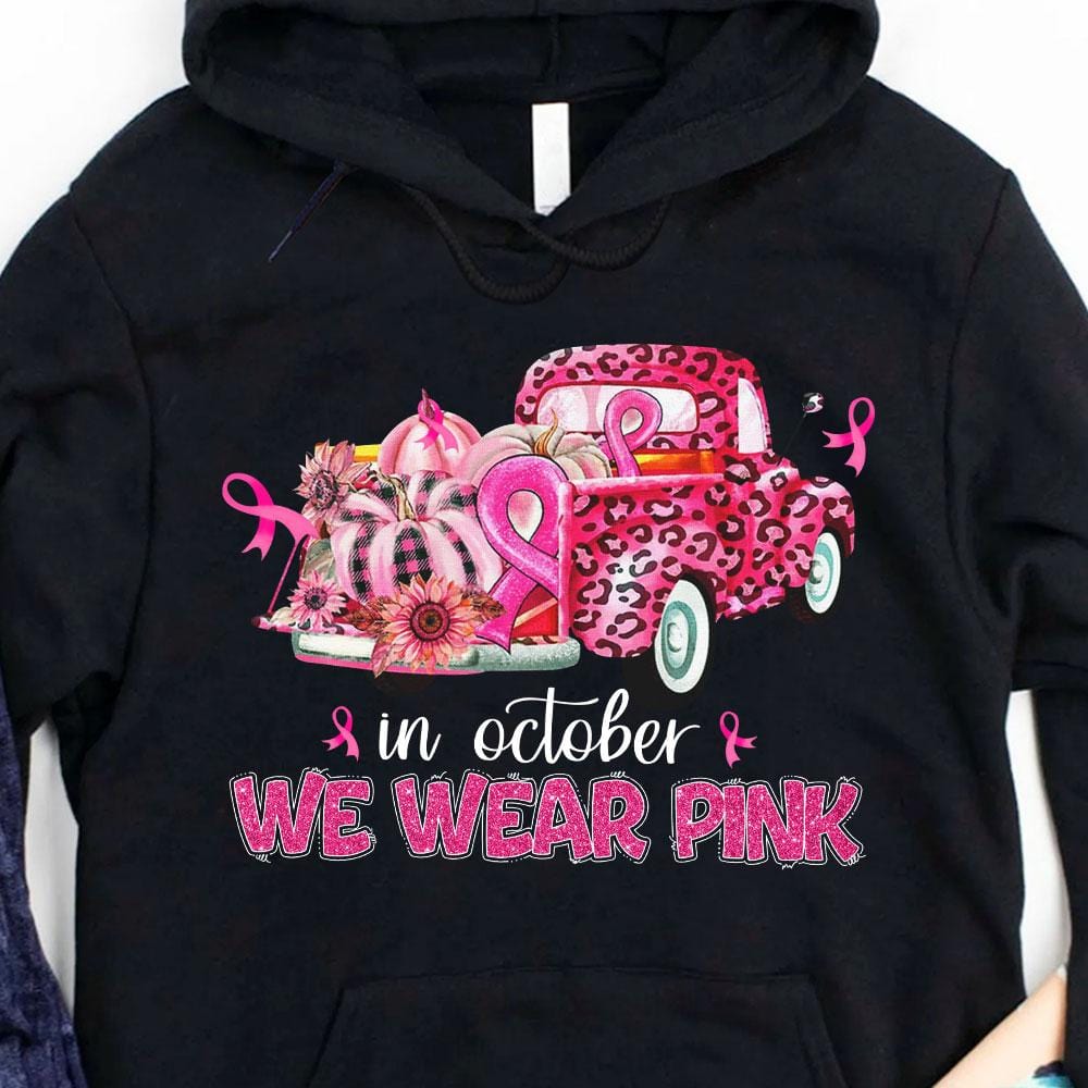 In October We Wear Pink, Halloween Breast Cancer Hoodie, Shirt